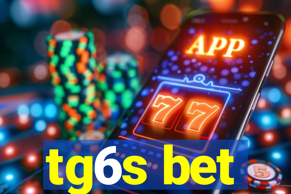 tg6s bet